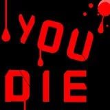 You DIE