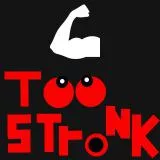 TooStronk