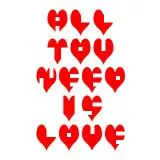 ALL YOU NEED IS LOVE