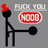fuck you noob