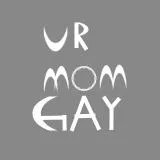 Ur mom gay 